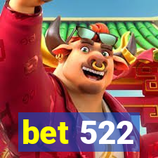 bet 522